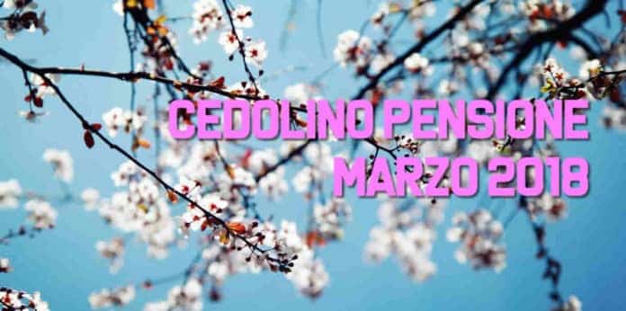 Cedolino Pensione Marzo 2018