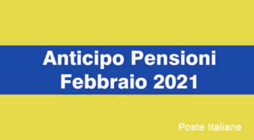 Anticipo pagamento pensioni Inps mese Febbraio 2021