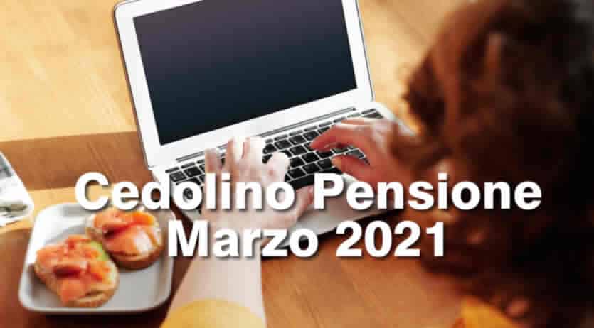 Inps cedolino pensione Marzo 2021 Ultime Notizie