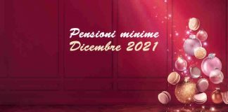 Importo pensione minime a Dicembre 2021