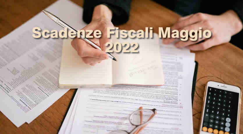Calendario scadenze fiscali Maggio 2022