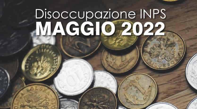 quando pagano disoccupazione inps maggio 2022