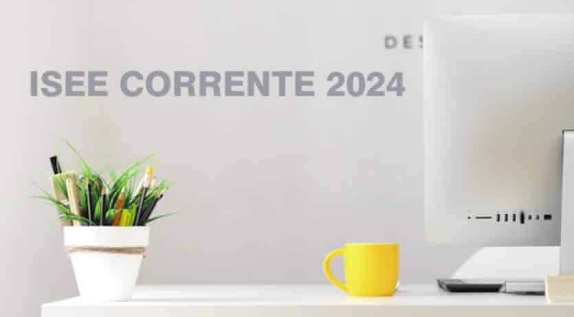 Come calcolare l'Isee corrente 2024?