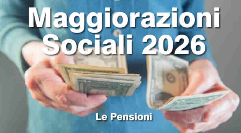 Maggiorazioni sociali 2026 - gli importi e i limiti di reddito
