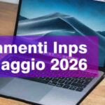 calendario Inps Maggio 2026 tutti i Pagamenti - Date