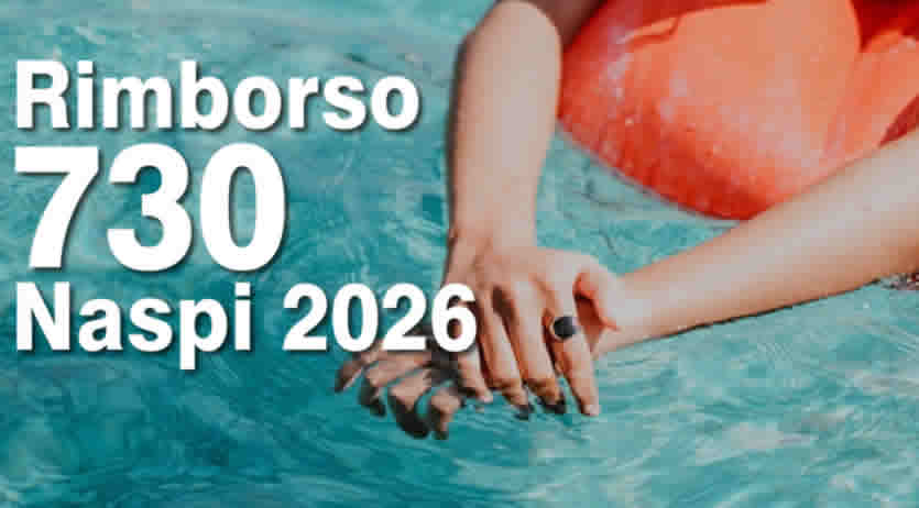 Data pagamento rimborso 730 Naspi 2026 - Calendario INPS