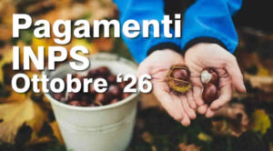 Pagamenti INPS ad Ottobre 2026 - tutte le date