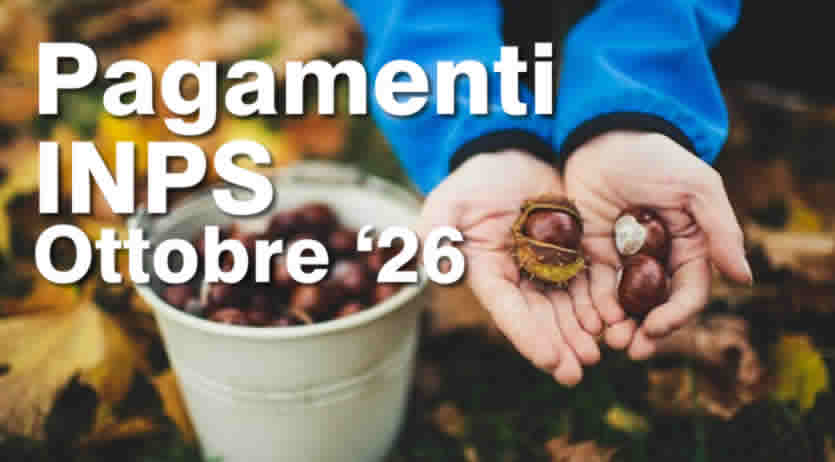 Pagamenti INPS ad Ottobre 2026 - tutte le date